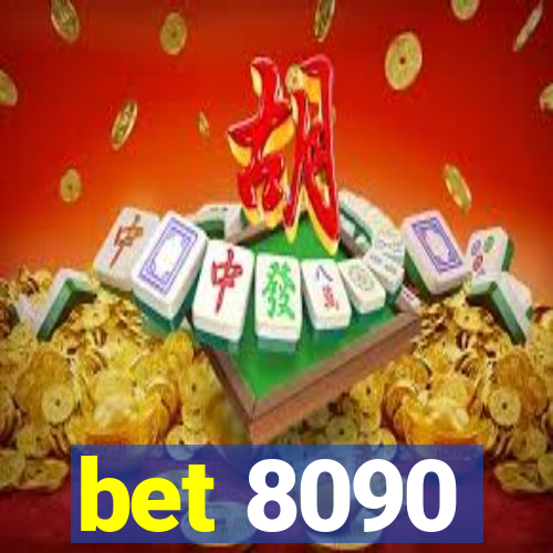 bet 8090